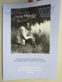 Lumpeenkukka - Aimo Okkolin - Suomen lasimuseon tutkimusjulkaisu
