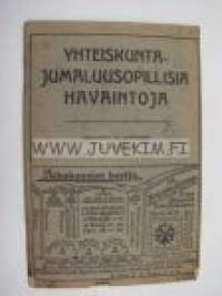Yhteiskuntajumaluusopillisia havaintoja - Jumalan valtakunta maan päälle (A. Pennilä, Viipuri, Kolikkoinmäki)