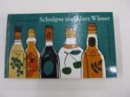 Schnäpse und klare Wässer