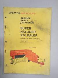 Sperry New Holland Super Hayliner 276 Baler (Twine & wire tie models) issue 6/75 Service Parts Catalogue -varaosaluettelo