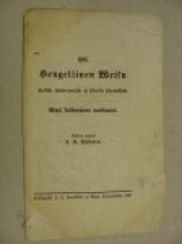 Yksi hengellinen weisu kaikille kristi-weljille ja sisarille kehoitukseksi 