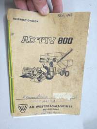 Aktiv 800 självgående skördetröskan instruktionsbok -leikkuupuimuri, käyttöohjekirja ruotsiksi