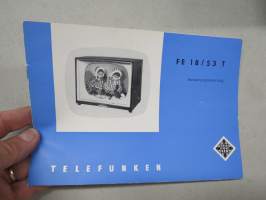 Telefunken FE 18 / 53 T Fernsehempfänger - Bedienungsanleitung -käyttöohjekirja televisiolle, saksankielinen