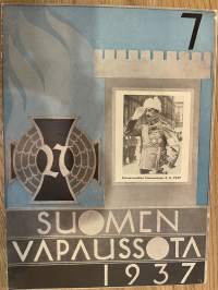 Suomen vapaussota 1937 nr 7 - Valkoisen armeijan ylipäällikkö sotamarsalkka Mannerheim, ym.