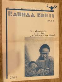 Rauhaa kohti 1938 nr 22-23 - Suomen Rauhanliitto (Kansainliittoyhdistys) ry äänenkannattaja (pasifismi, uskonto, ym. Päätoimittaja Felix Iversen