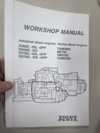 Volvo Penta TD60D,-DG,-DPP - TID60D, -DG - TD70G -GG -GPP - TID70G -GG -GPP - TAMD60C - MD70C - TMD70C - TAMD70E Industrial / Marine Diesel Engines -Workshop Manual