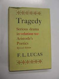 Tragedy. Serious drama in relation to Aristotle's poetics