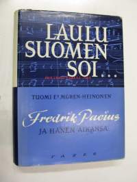 Laulu Suomen soi... Fredrik Pacius ja hänen aikansa