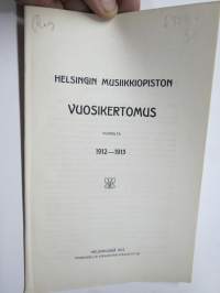 Helsingin Musiikkiopiston vuosikertomus vuodelta 1912-1913, oppilaslistat mm. opettajan Ilmari Hannikainen, oppilaina Jorma & Kirsti Gallen-Kallela