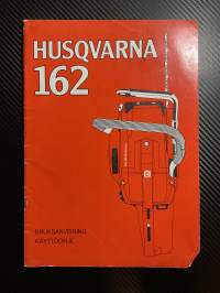 Husqvarna moottorisaha 162 -käyttöohje / motorsåg, instuktionsbok