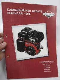 Briggs & Stratton Kansainvälinen update seminaari 1994 - tuoreita huoltotietoja