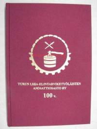 Makkaratyöläisten pitkä taisto Turun liha-elintarviketyöläisten ammattiosasto ry 1906-2006 100-vuotta