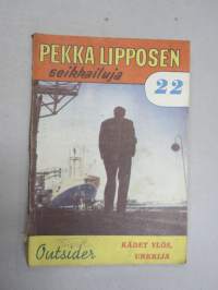 Kädet ylös, urkkija - Pekka Lipposen seikkailuja nr 22