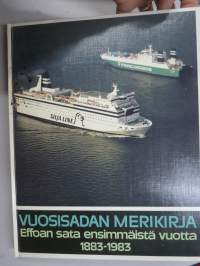 Vuosisadan merikirja - Effoan sata ensimmäistä vuotta 1883-1983 -shipowner´s history