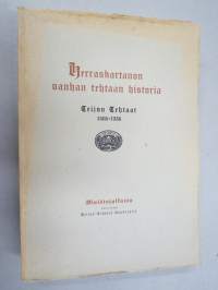 Herraskartanon vanhan tehtaan historia - Teijon Tehtaat 1686-1936