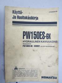 Komatsu PW150ES-6K hydraulinen kaivinkone sarjanumerot PW150ES-6K ja siitä ylöspäin -käyttöohjekirja / huolto-ohjekirja