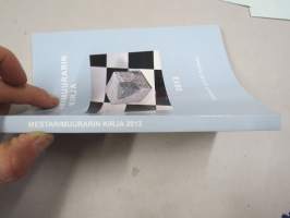 Mestarimuurarin kirja - Suurloosin ohjekirja 2013, vapaamuurareitten järjestön teoreettiset ja käytännön ohjeet, omaisuus, menettelytavat, protokolla, rituaalit ym.