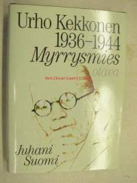 Urho Kekkonen 1936-1944. Myrrysmies