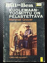 Bill ja Ben nr 47 Kuolemaantuomittu on pelastettava