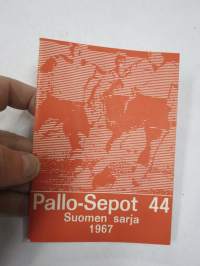 Pallo-Sepot 44 (Valkeakoski) - Rosenlewin Urheilijat RU-38, heinäkuu 1967 -Suomensarja (Suomen sarja / Mestaruussarja) -jalkapallo käsiohjelma