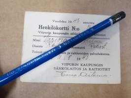 Viipurin Kaupungin Sähkölaitos - Raitiotie-osasto Henkilökortti nr 161, Hilma Varjoranta (rahastaja), 10.5.1943, allekirjoitus Eino Artema