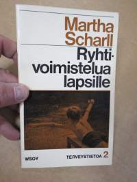 Ryhtivoimistelua lapsille (WSOY Terveystietoa 2)