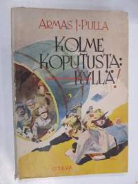 Kolme koputusta : kyllä! Aikamiesten poikakirja