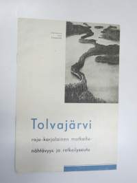 Tolvajärvi - raja-karjalainen matkailunähtävyys ja retkeilyseutu -matkailuesite 1930-luvulta, Suomen Rajaseutuyhdistyksen julkaisu