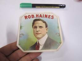 Rob. Haines -sikarietiketti, huomaa kohopainatus