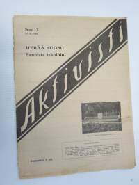 Aktivisti 1930 nr 13 - Lapuanliikkeen äänenkannattaja, Paavo Markkula vapaaksi Forssassa, On korpi noussut, Karjalan aktivisti opettaja J.A. Salo, Herää Suomi