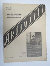 Aktivisti 1930 nr 9 - Lapuanliikkeen äänenkannattaja, Mikä mies on Vihtori Kosola - Suomalainen talonpoika Vihtori Kosola -artikkeli, Siltasaaren puusuutarit, ym.