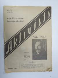 Aktivisti 1930 nr 6 - Lapuanliikkeen äänenkannattaja, Salainen kommunistipuolue Suomessa, Ukko-Pekka, Elagu Lapua, Aktivistivainoaminen on alkanut, Työmaaterrori, ym