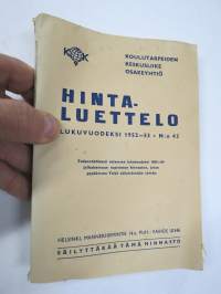 Koulutarpeiden keskuliike Osakeyhtiön Hintaluettelo lukuvuodeksi 1952-1953 nr 43