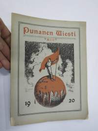 Punanen Viesti (Punainen wiesti) 1920 - Sosialidemokraattinen kevätjulkaisu, propagandistinen, osin tosipohjaista tekstiä, osin kaunokirjallista, kansikuvitus