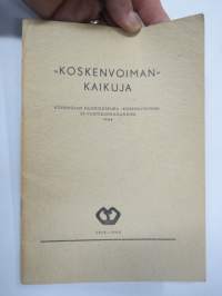 Koskenvoiman kaikuja - Koirinojan (Impilahti) Nuorisoseura Koskenvoiman 25-vuotisjuhlajulkaisu 1919-1944