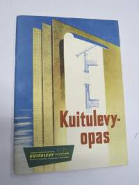 Kuitulevyopas 1951 - Tee se itse kuitulevystä tai huokoisesta kovalevystä, perusteellinen opas rakentajille - valmistajatehtaitten yhteisen yhdistyksen julkaisu