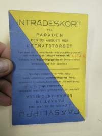 Pääsylippu elokuun 22. päivän paraatiin Senaatintorilla (Helsinki) - Inträdeskort till paraden den 22 augusti 1925 å Senatstorget (Helsingfors)