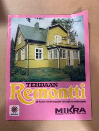 Tehdään Remontti eli Rautia-rautakauppojen neuvoja omakotiasujalle  Mikkelin rautakauppa osakeyhtiö -asiakaslehti