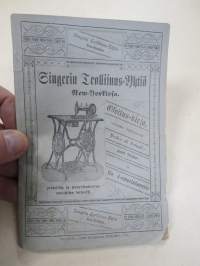 Singerin Teollisuus-Yhtiö New-Yorkissa. Osoitus-kirja opettawa käyttämään Perhe- eli Salonki- ynnä Medio- ja No. 4-ompelukoneita -käyttöohjekirja v. 1888