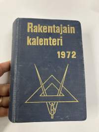 Rakentajain kalenteri 1972 (56. ilmestynyt) tekniikkaa, taulukoita, mainoksia, menetelmiä, yhdistyksiä, nimet arkkitehdit, rakennusinsinöörit ja rakennusmestarit ym.