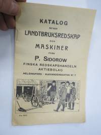 Katalog öfver Landtbruksredskap och maskiner från P. Sidorow -erittäin monipuolinen ja hyvin kuvitettu teos, mukana myös lokomobiilit ja petroleumimoottorit