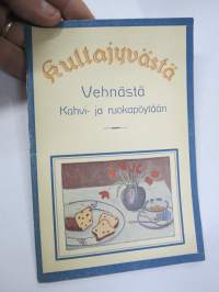 Kultajyvästä vehnäsiä kahvi- ja ruokapöytään - Järvenpään Vehnämylly - Maantuotteen leivontaohjekirja, osin värikuvat, mukana myös 