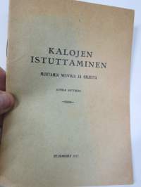 Kalojen istuttaminen - muutamia neuvoja ja ohjeita