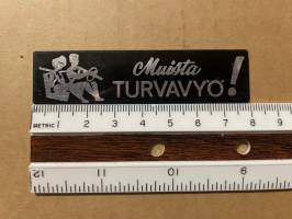 Muista turvavyö tarra