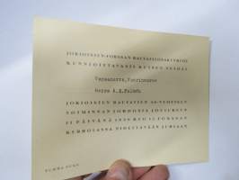 Jokioisten-Forssn Rautatieosakeyhtiö... kutsuu teidät Vapaaherra, Vuorineuvos Herra K.E. Palmén... 40-vuotisen toiminnan johdosta 11.12.1938 juhlaan -kutsukortti