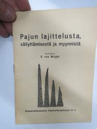 Pajun lajittelusta, säilyttämisestä ja myynnistä - Kansanvalistusseuran Käsiteollisuuskirjasto 24 b