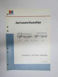 Sisu kuorma-autot - Huolto-ohje - Jarrusovitusohje Dymatic 100-PW -laitteilla -korjaamokirjasarjan osa