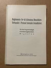 Reglente för till Allmänna Brandkårsförbundet i Finland hörande brandkårer Ordningsstadga, Utbildningsnormer, Signaler