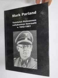 Teloitetut Kolmannen valtakunnan kenraalit v. 1942-1961 (etulehdellä on Parlandin omiste ja nimikirjoitus kirjan saaneelle henkilölle)