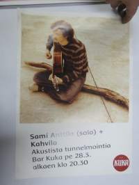 Sami Anttila (solo) + Kahvila - Bar Kuka (Turku) -keikka- / näyttelyjuliste